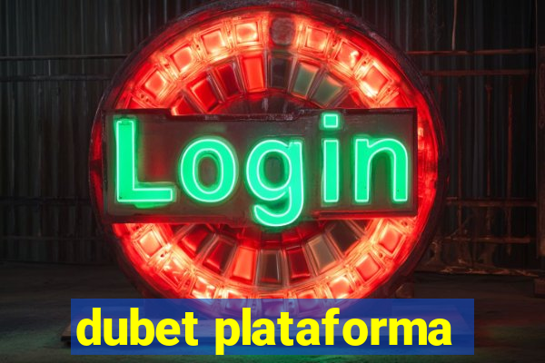 dubet plataforma